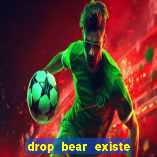 drop bear existe no brasil